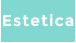 Estetica